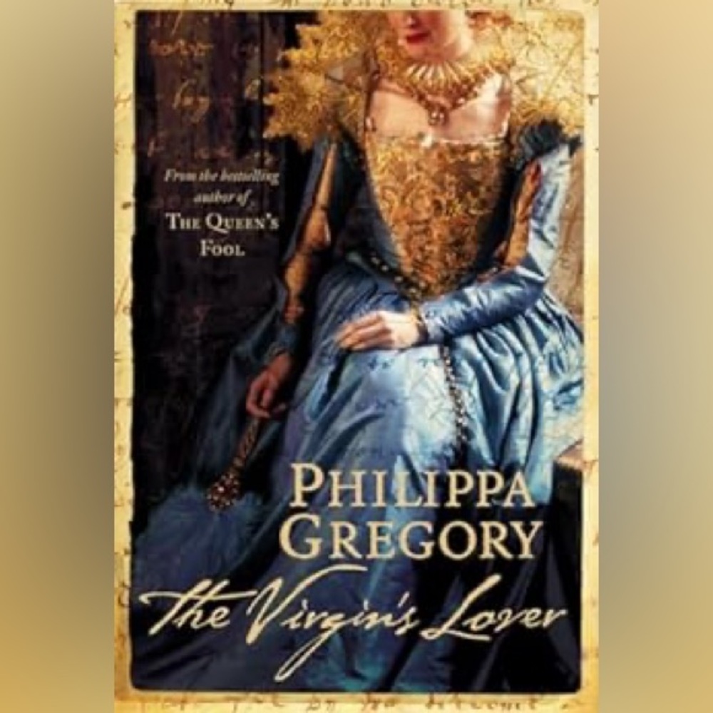 The Virgin's Lover by Philippa Gregory (Softcover) - © 2004"
